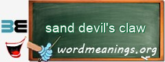WordMeaning blackboard for sand devil's claw